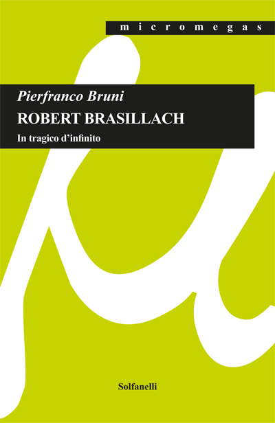 Robert Brasillach. In tragico d’infinito