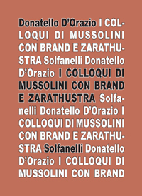 I colloqui di Mussolini con Brand e Zarathustra