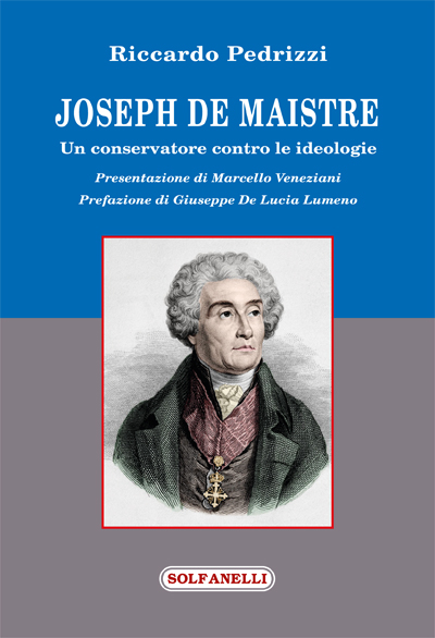 Joseph de Maistre. Un conservatore contro le ideologie