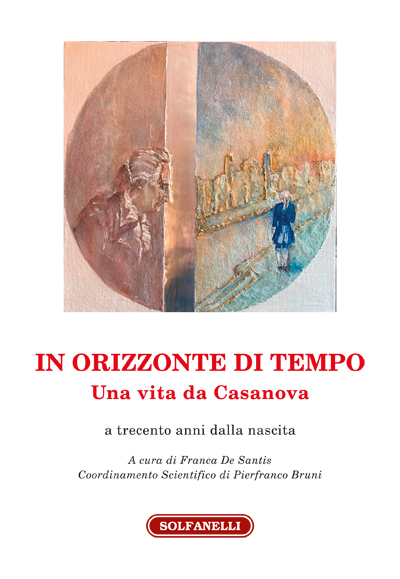 In orizzonte di tempo. Una vita da Casanova
