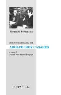 Sette conversazioni con Bioy Casares