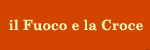 il Fuoco e la Croce
