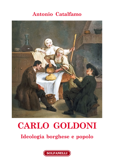 Carlo Goldoni. Ideologia borghese e popolo