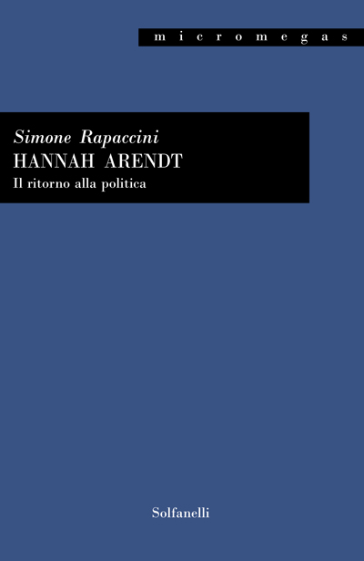 Hannah Arendt. Il ritorno alla politica