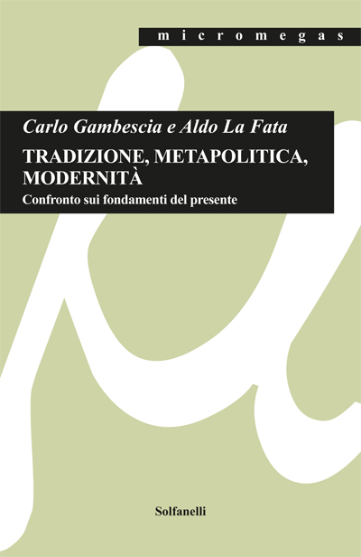 Tradizione, Metapolitica, Modernit�